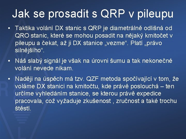 Jak se prosadit s QRP v pileupu • Taktika volání DX stanic s QRP