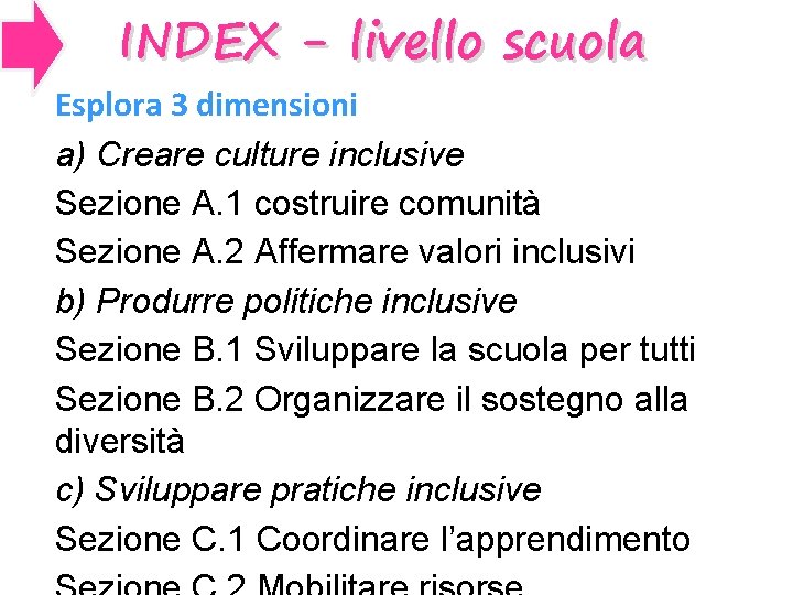INDEX - livello scuola Esplora 3 dimensioni a) Creare culture inclusive Sezione A. 1