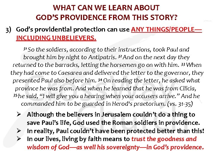 WHAT CAN WE LEARN ABOUT GOD’S PROVIDENCE FROM THIS STORY? 3) God’s providential protection