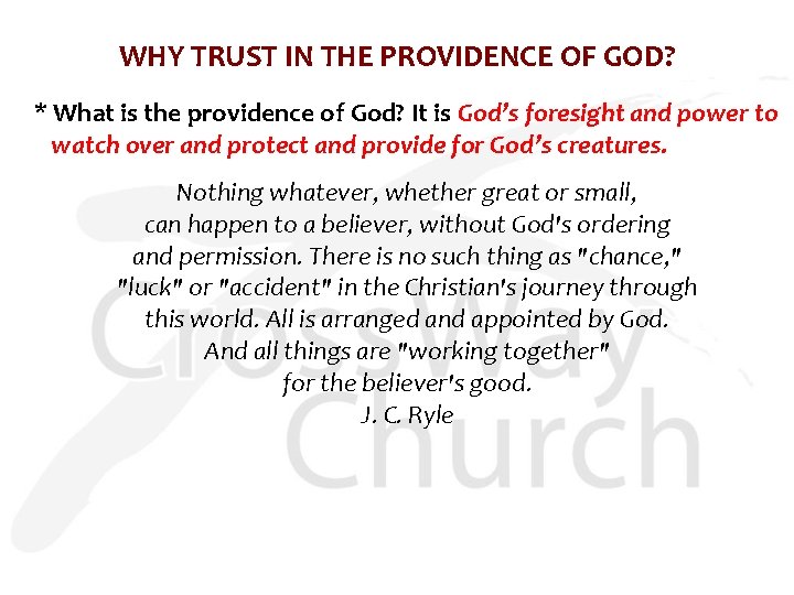 WHY TRUST IN THE PROVIDENCE OF GOD? * What is the providence of God?