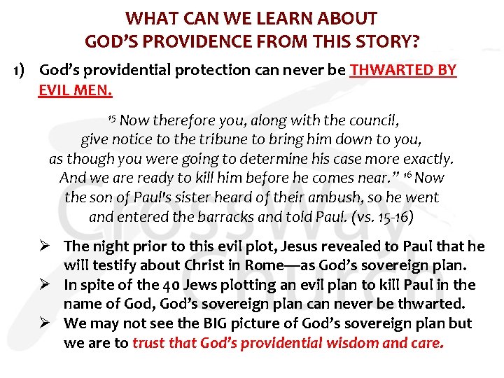 WHAT CAN WE LEARN ABOUT GOD’S PROVIDENCE FROM THIS STORY? 1) God’s providential protection