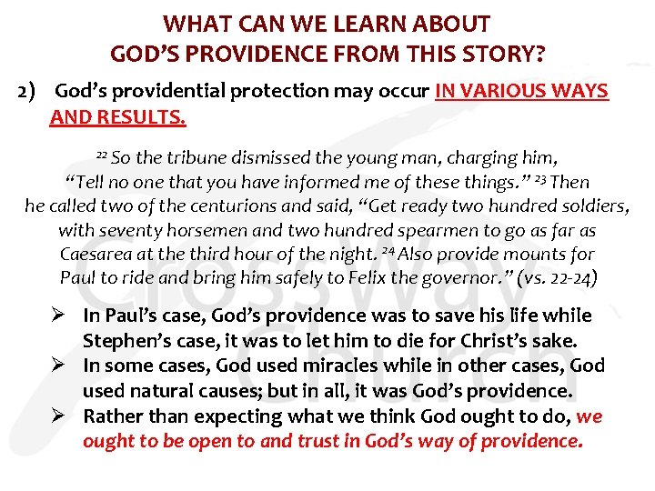 WHAT CAN WE LEARN ABOUT GOD’S PROVIDENCE FROM THIS STORY? 2) God’s providential protection