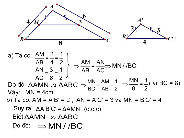 a) Ta có: S S ( vì BC = 8) Do đó: Vậy: MN