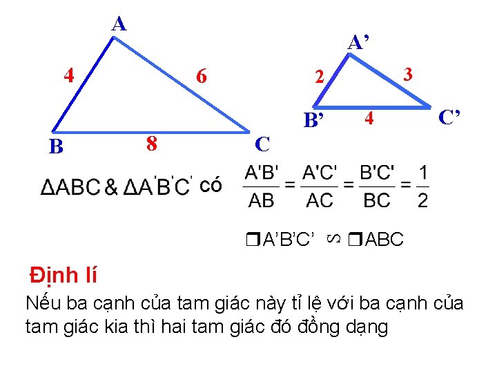 A A’ 4 B 6 8 3 2 C B’ 4 C’ A’B’C’ S