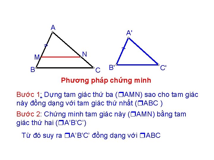 A A' = M B N = C B' Phương pháp chứng minh C'