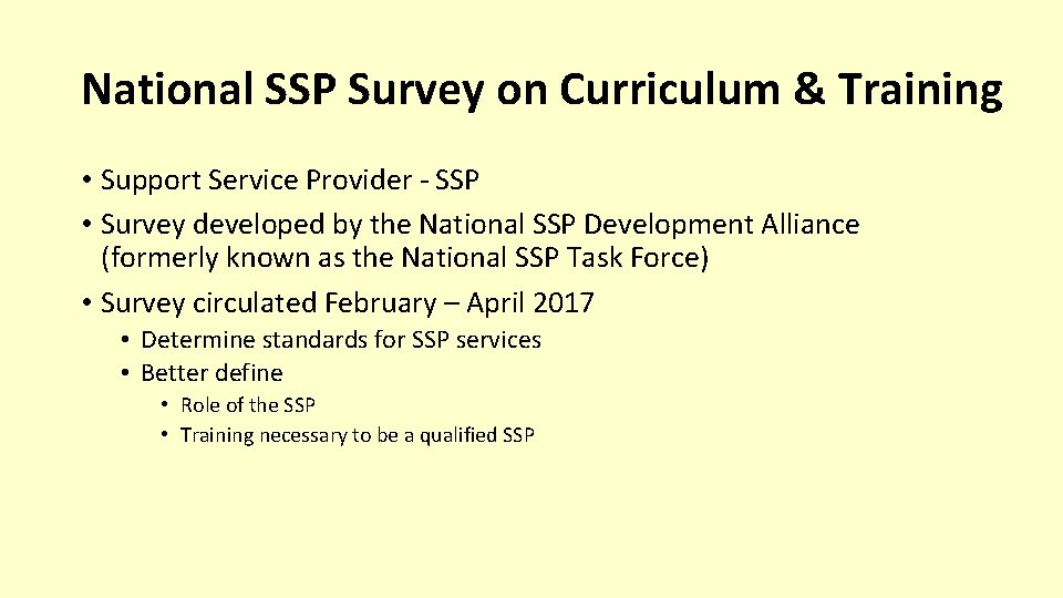 National SSP Survey on Curriculum & Training • Support Service Provider - SSP •