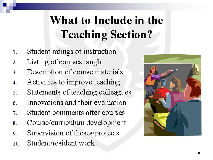 What to Include in the Teaching Section? 1. 2. 3. 4. 5. 6. 7.