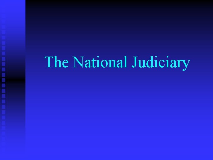 The National Judiciary 
