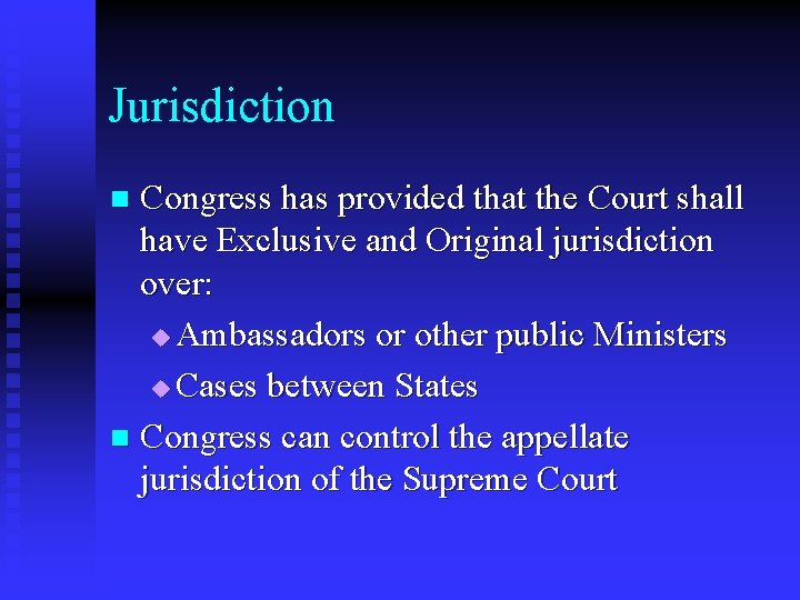 Jurisdiction Congress has provided that the Court shall have Exclusive and Original jurisdiction over: