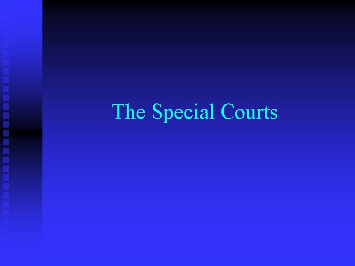 The Special Courts 