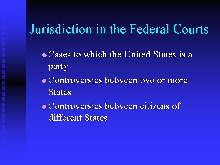 Jurisdiction in the Federal Courts Cases to which the United States is a party