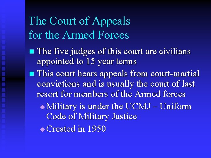 The Court of Appeals for the Armed Forces The five judges of this court