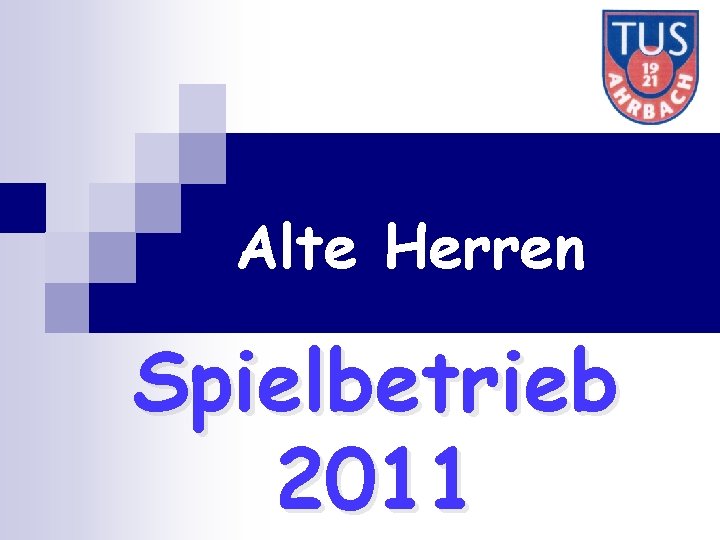 Alte Herren Spielbetrieb 2011 