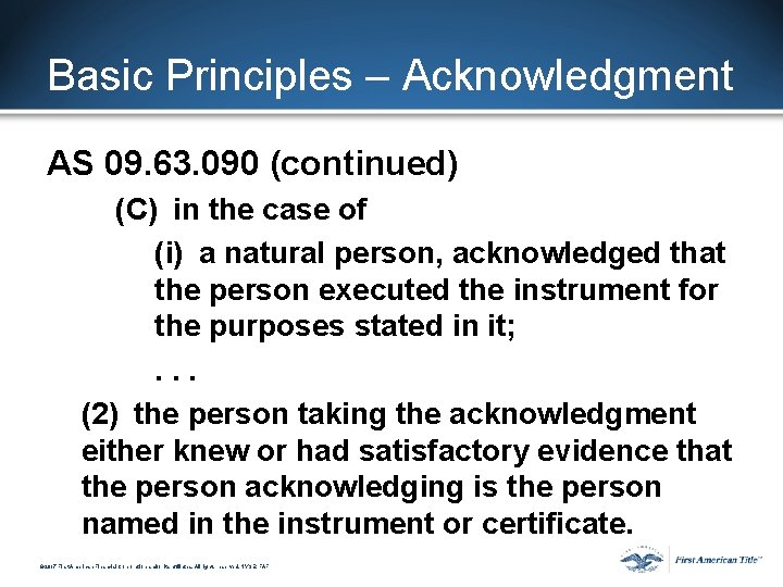 Basic Principles – Acknowledgment AS 09. 63. 090 (continued) (C) in the case of Basic Principles – Acknowledgment AS 09. 63. 090 (continued) (C) in the case of