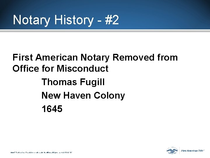 Notary History - #2 First American Notary Removed from Office for Misconduct Thomas Fugill Notary History - #2 First American Notary Removed from Office for Misconduct Thomas Fugill