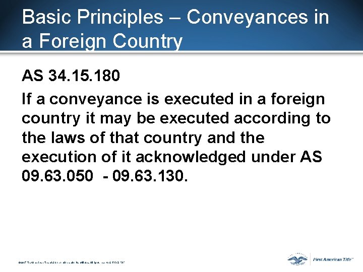 Basic Principles – Conveyances in a Foreign Country AS 34. 15. 180 If a Basic Principles – Conveyances in a Foreign Country AS 34. 15. 180 If a