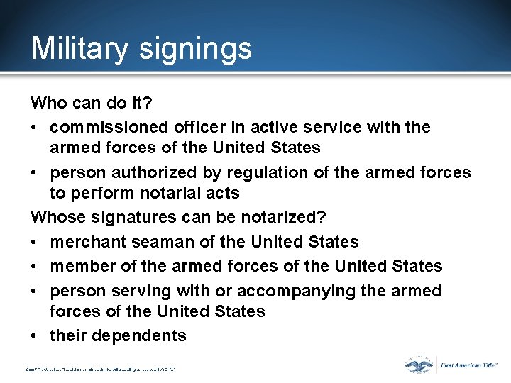 Military signings Who can do it? • commissioned officer in active service with the Military signings Who can do it? • commissioned officer in active service with the