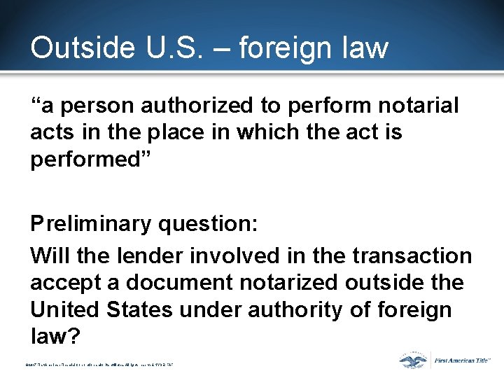 Outside U. S. – foreign law “a person authorized to perform notarial acts in Outside U. S. – foreign law “a person authorized to perform notarial acts in