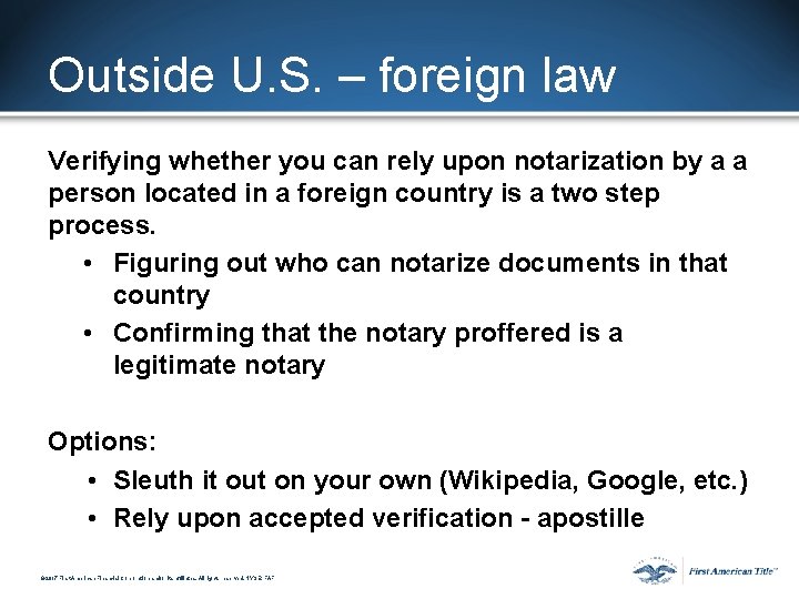 Outside U. S. – foreign law Verifying whether you can rely upon notarization by Outside U. S. – foreign law Verifying whether you can rely upon notarization by