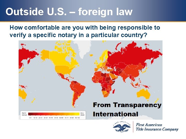 Outside U. S. – foreign law How comfortable are you with being responsible to Outside U. S. – foreign law How comfortable are you with being responsible to