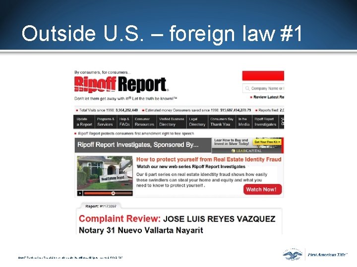 Outside U. S. – foreign law #1 © 2017 First American Financial Corporation and/or Outside U. S. – foreign law #1 © 2017 First American Financial Corporation and/or