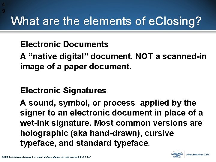 4 9 What are the elements of e. Closing? Electronic Documents A “native digital” 4 9 What are the elements of e. Closing? Electronic Documents A “native digital”