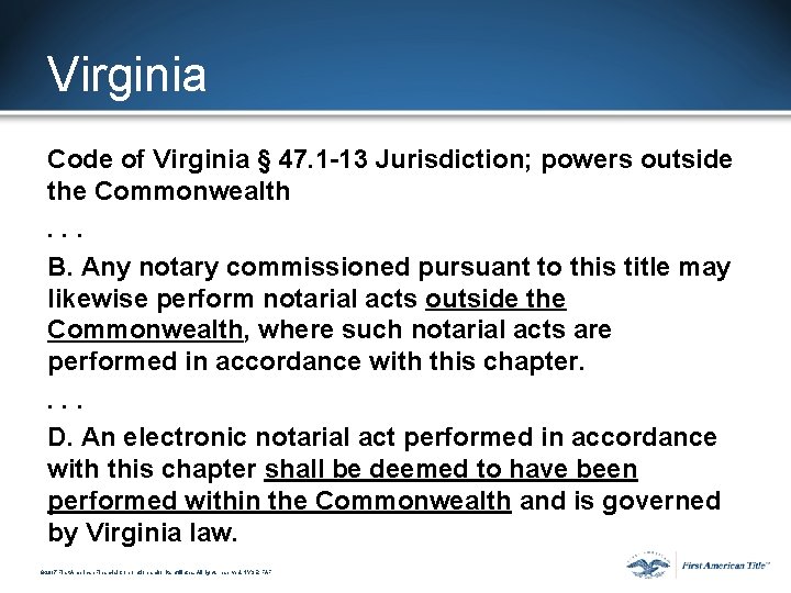 Virginia Code of Virginia § 47. 1 -13 Jurisdiction; powers outside the Commonwealth. . Virginia Code of Virginia § 47. 1 -13 Jurisdiction; powers outside the Commonwealth. .