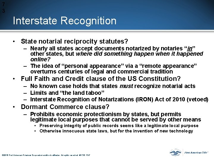 7 3 Interstate Recognition • State notarial reciprocity statutes? – Nearly all states accept 7 3 Interstate Recognition • State notarial reciprocity statutes? – Nearly all states accept