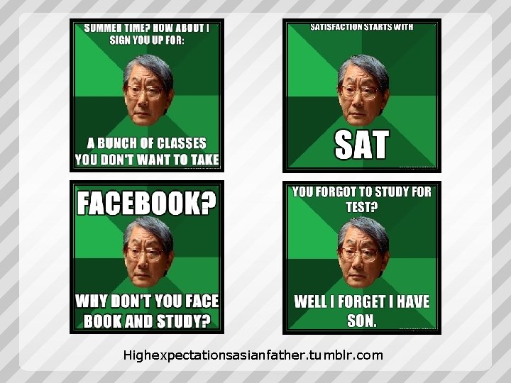 Highexpectationsasianfather. tumblr. com 