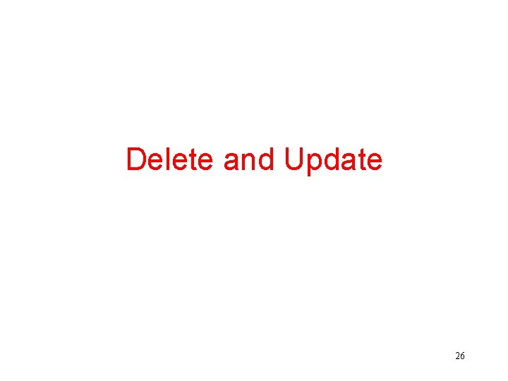Delete and Update 26 