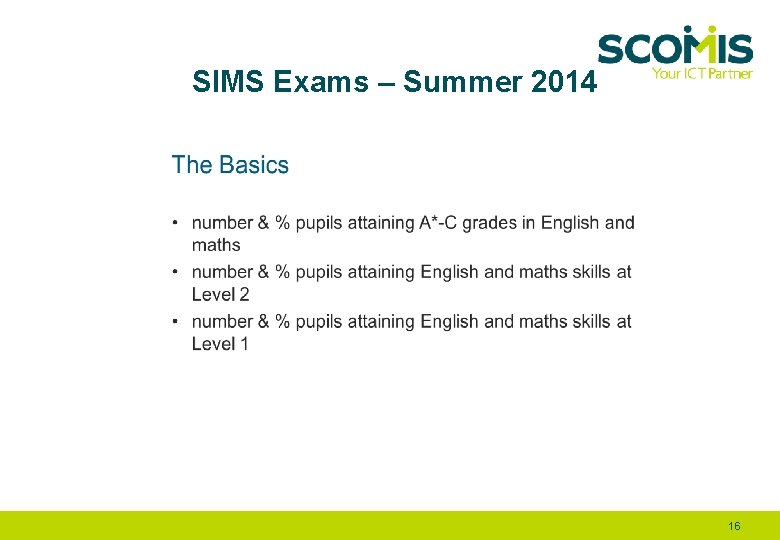 SIMS Exams – Summer 2014 16 