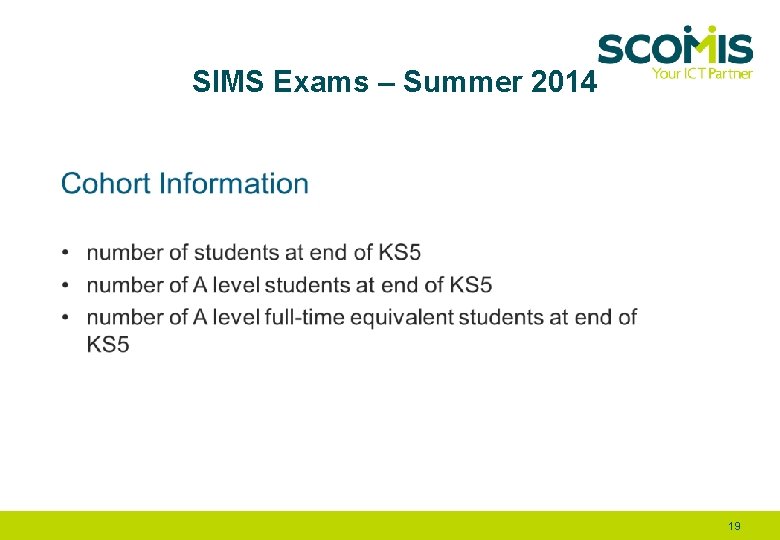 SIMS Exams – Summer 2014 19 