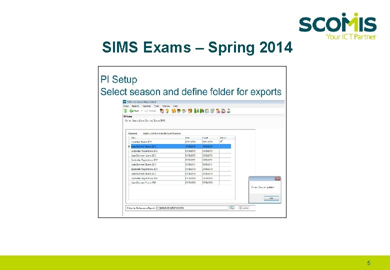 SIMS Exams – Spring 2014 5 