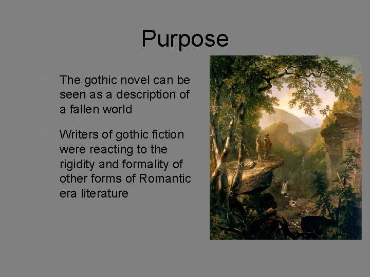 Purpose The gothic novel can be seen as a description of a fallen world