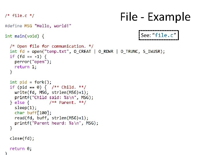 File - Example See: “file. c” 