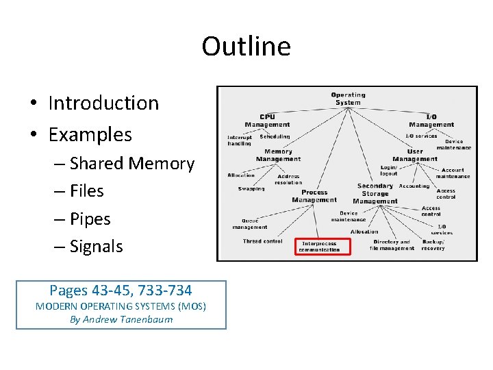 Outline • Introduction • Examples – Shared Memory – Files – Pipes – Signals