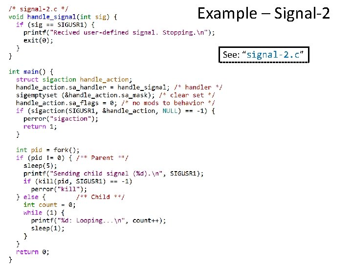 Example – Signal-2 See: “signal-2. c” 