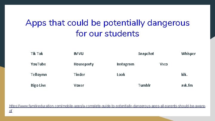 Apps that could be potentially dangerous for our students Tik Tok IMVU Snapchat You.