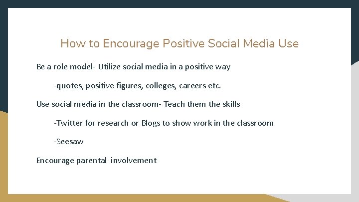 How to Encourage Positive Social Media Use Be a role model- Utilize social media