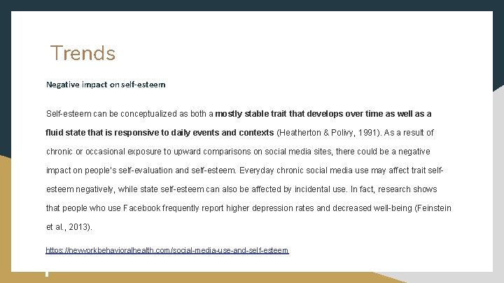 Trends Negative impact on self-esteem Self-esteem can be conceptualized as both a mostly stable