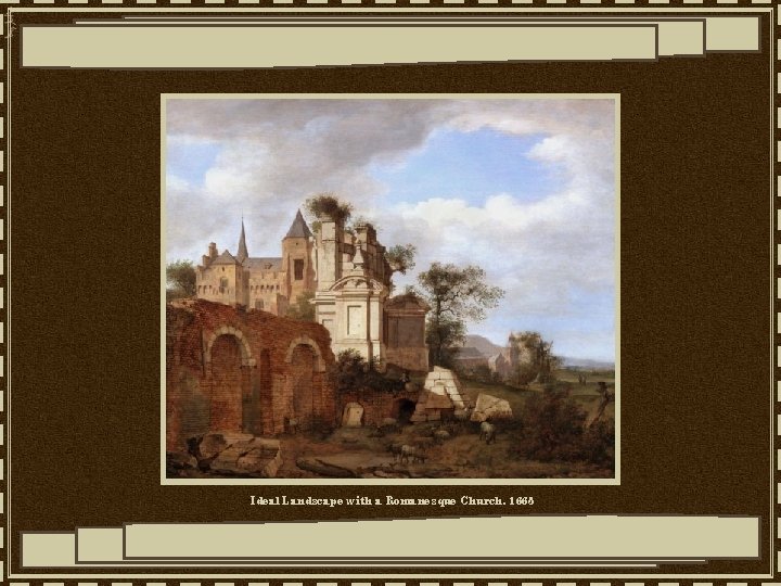 Ideal Landscape with a Romanesque Church, 1665 