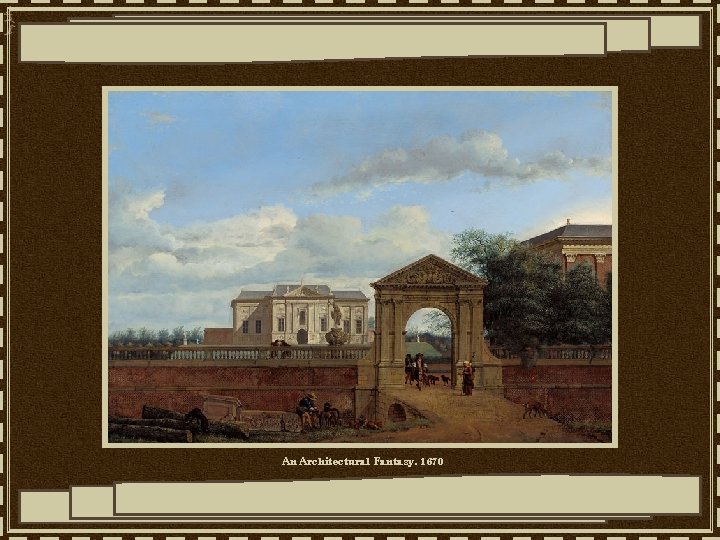 An Architectural Fantasy, 1670 