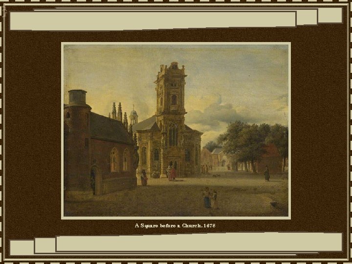 A Square before a Church, 1678 