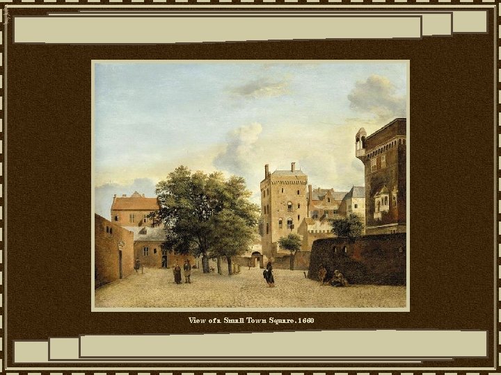 View of a Small Town Square, 1660 