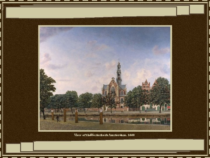 View of the. Westerkerk, Amsterdam, 1660 