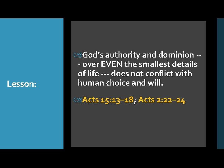 Lesson: God’s authority and dominion -- over EVEN the smallest details of life ---