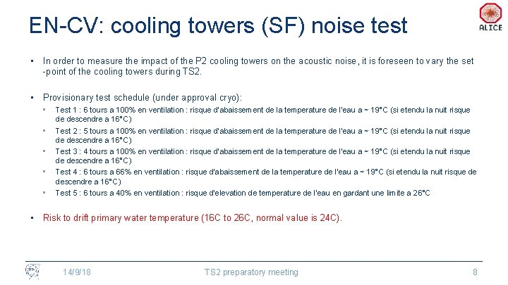 EN-CV: cooling towers (SF) noise test • In order to measure the impact of