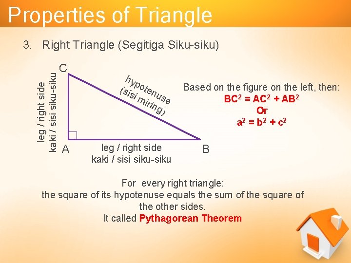 Properties of Triangle leg / right side kaki / sisi siku-siku 3. Right Triangle