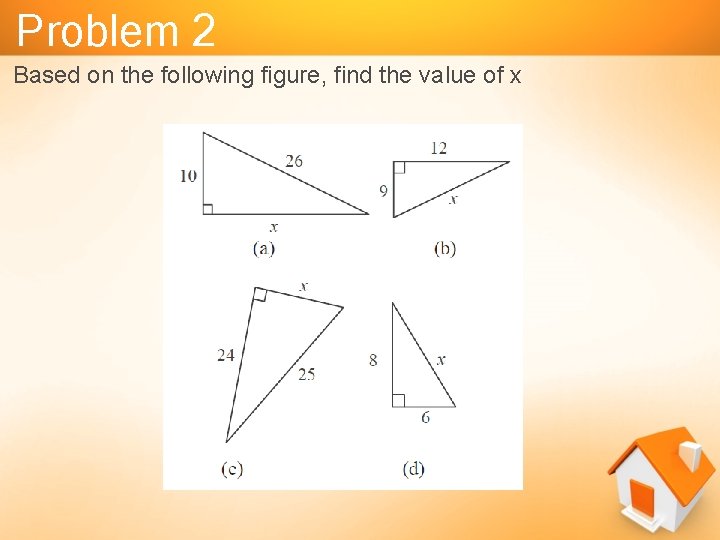 Problem 2 Based on the following figure, find the value of x 