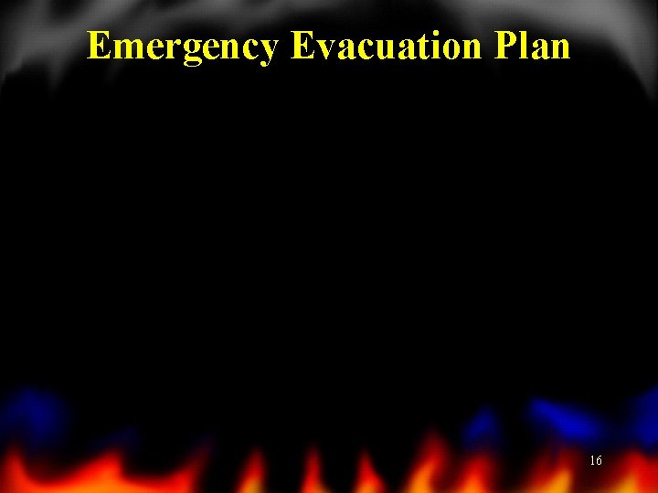 Emergency Evacuation Plan 16 